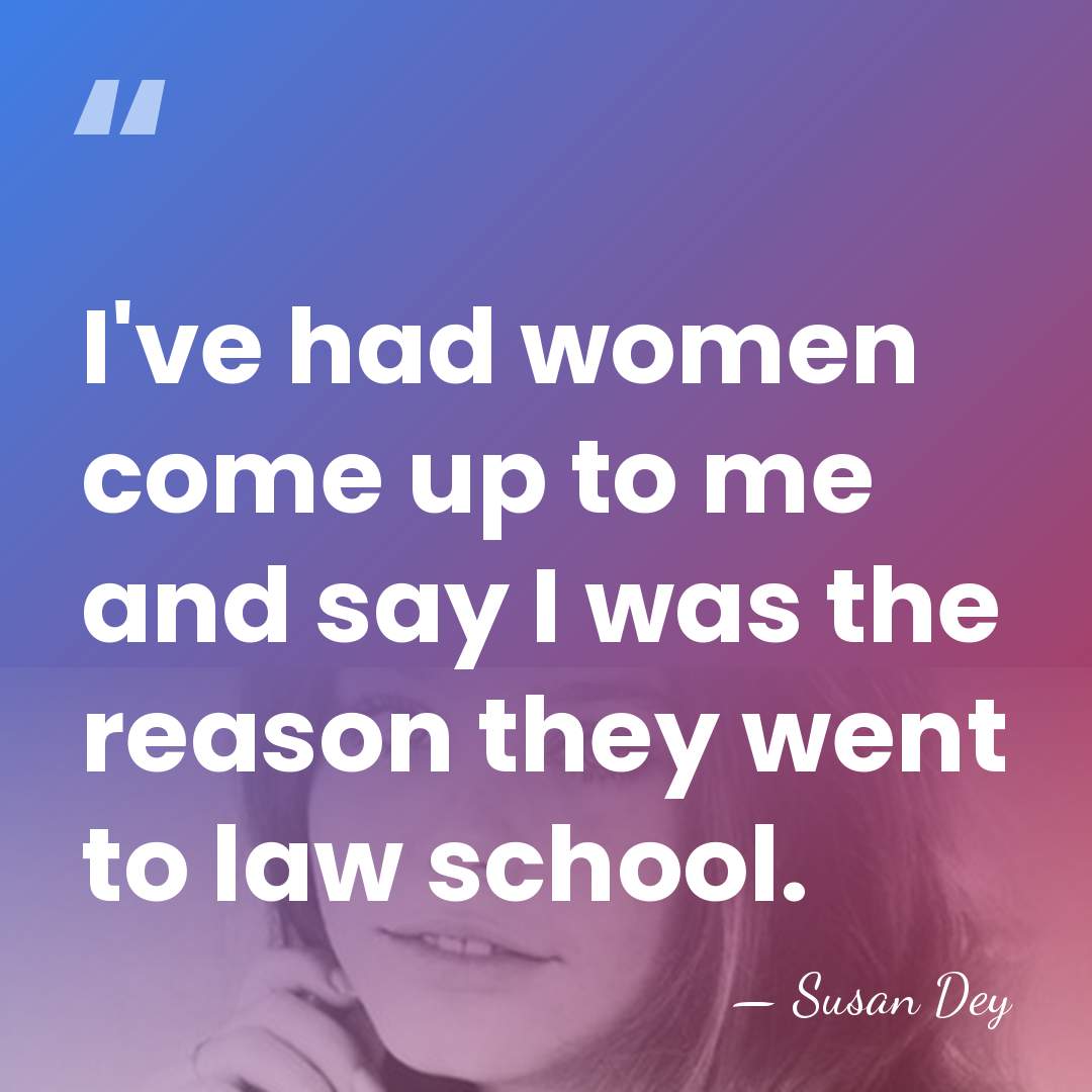 I've had women come up to me and say I was the&hellip; - Susan Dey