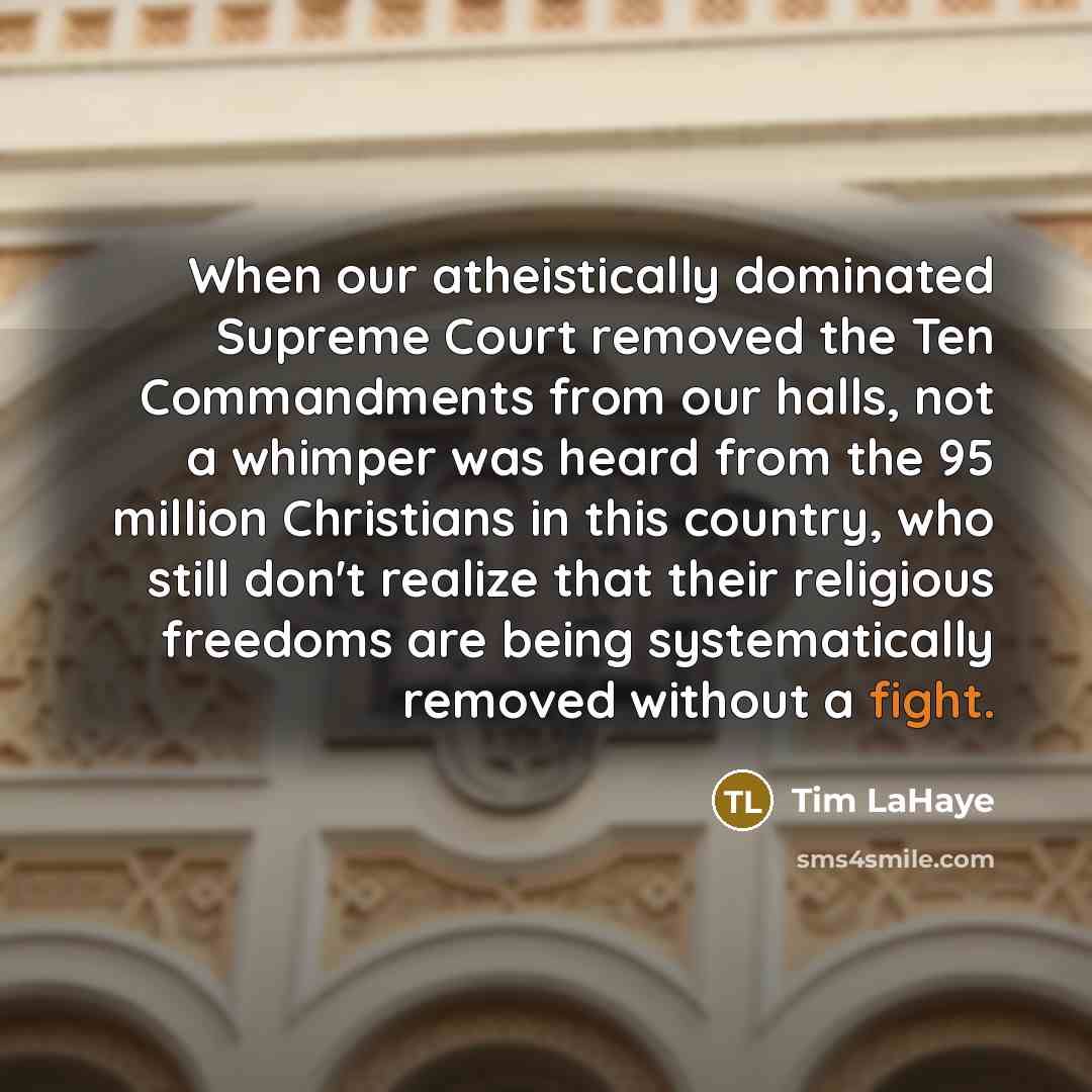 “When our atheistically dominated Supreme Court removed the Ten Commandments…” quote by Tim LaHaye