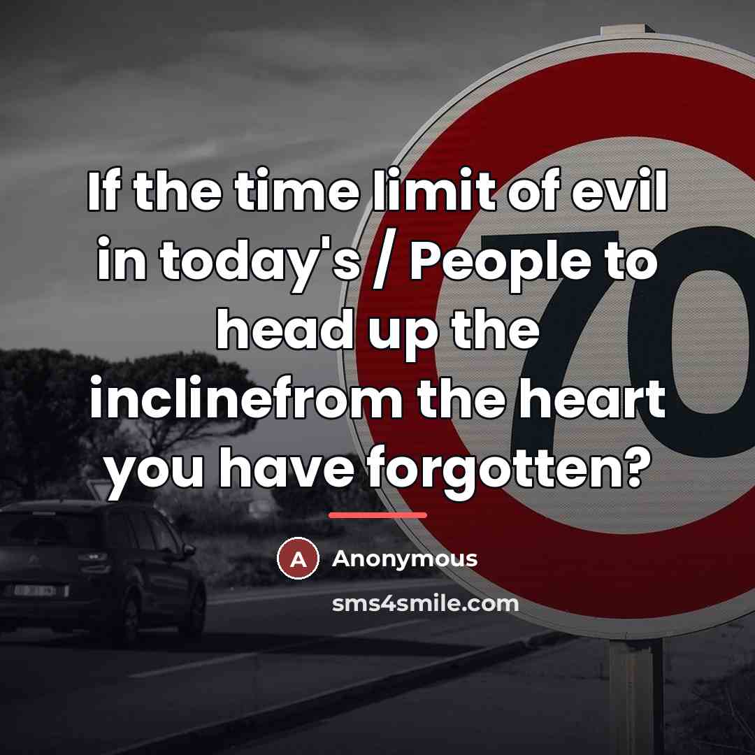 “If the time limit of evil in today's / People…” quote by Anonymous