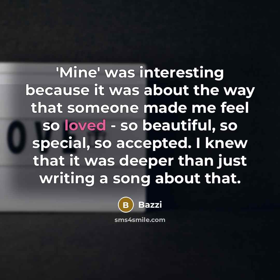 “'Mine' was interesting because it was about the way that…” quote by Bazzi