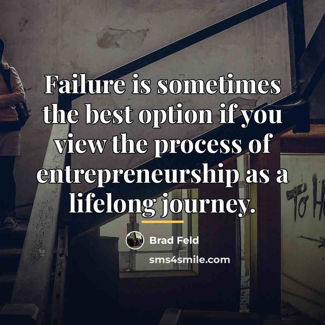 “Failure is sometimes the best option if you view the…” quote by Brad Feld