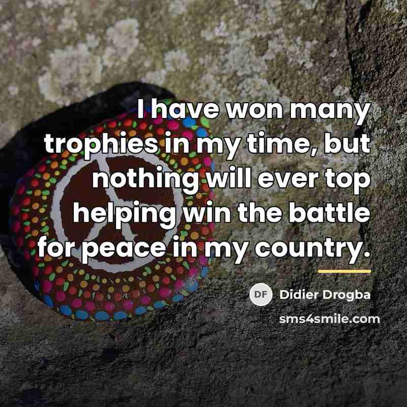 “I have won many trophies in my time, but nothing…” quote by Didier Drogba