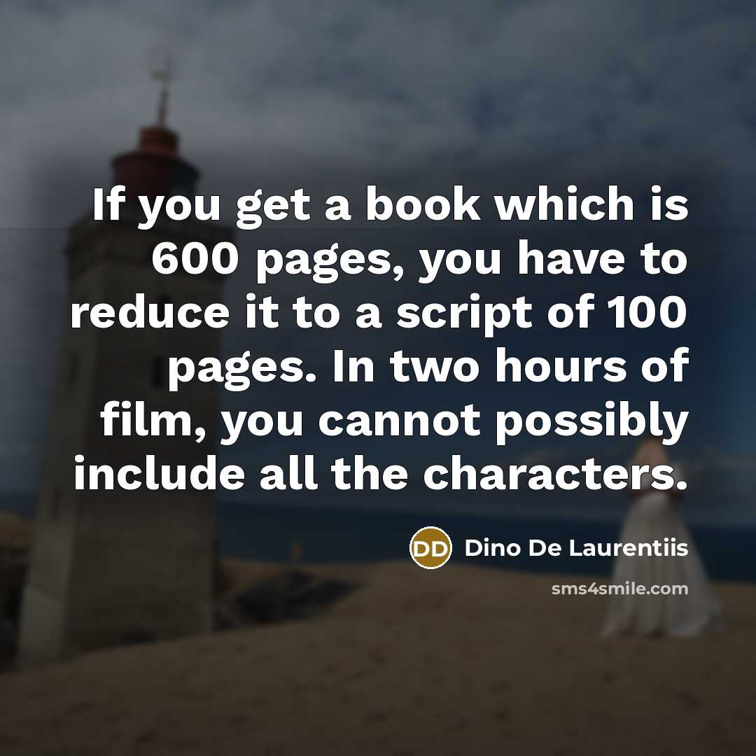 “If you get a book which is 600 pages, you…” quote by Dino De Laurentiis