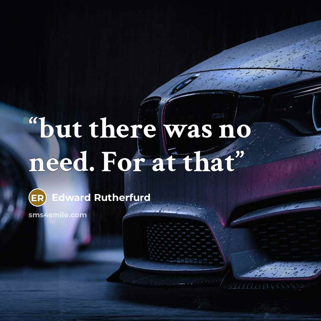 “but there was no need. For at that” quote by Edward Rutherfurd