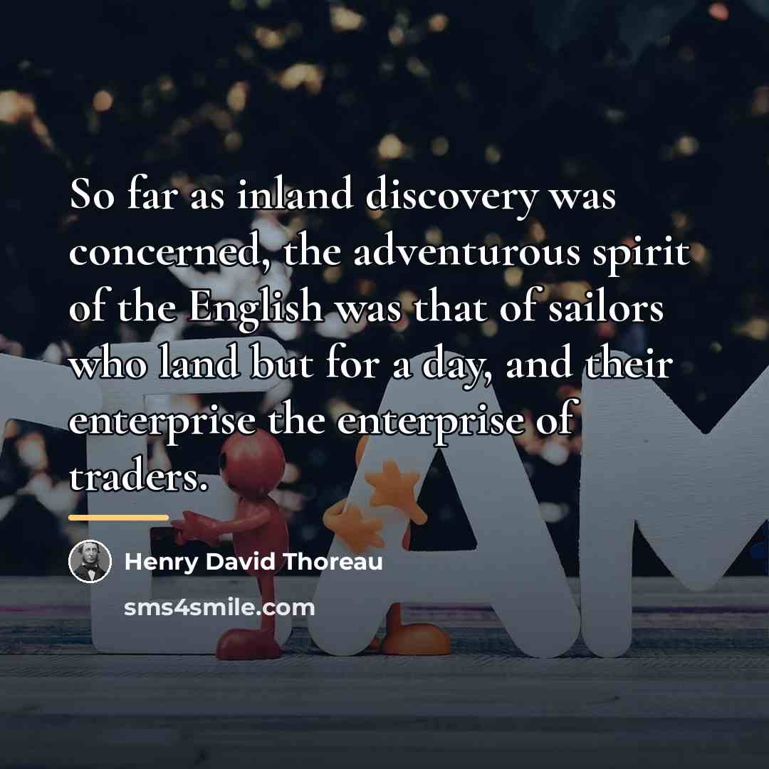 “So far as inland discovery was concerned, the adventurous spirit…” quote by Henry David Thoreau
