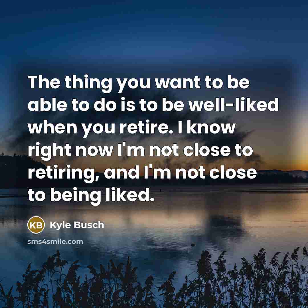 “The thing you want to be able to do is…” quote by Kyle Busch