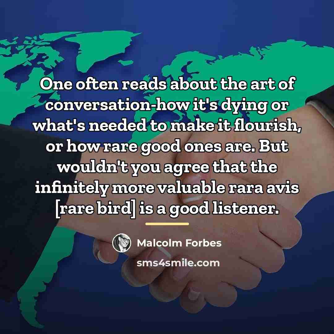“One often reads about the art of conversation-how it's dying…” quote by Malcolm Forbes