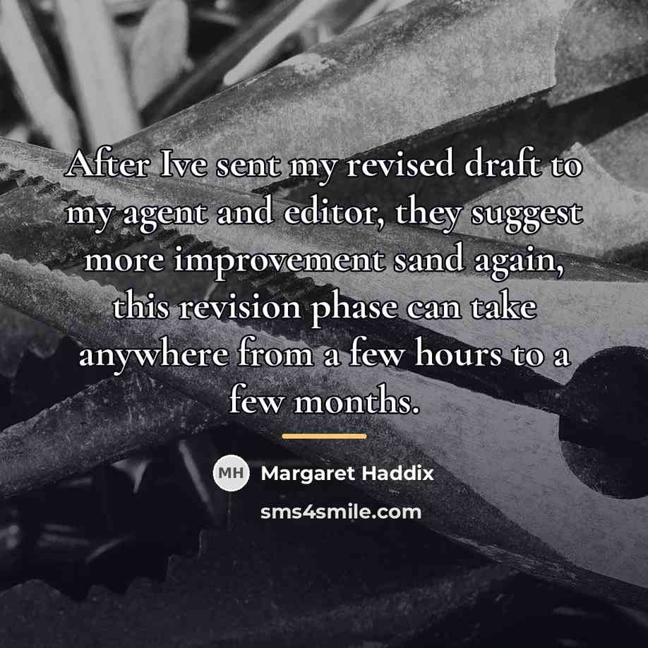 “After Ive sent my revised draft to my agent and…” quote by Margaret Haddix