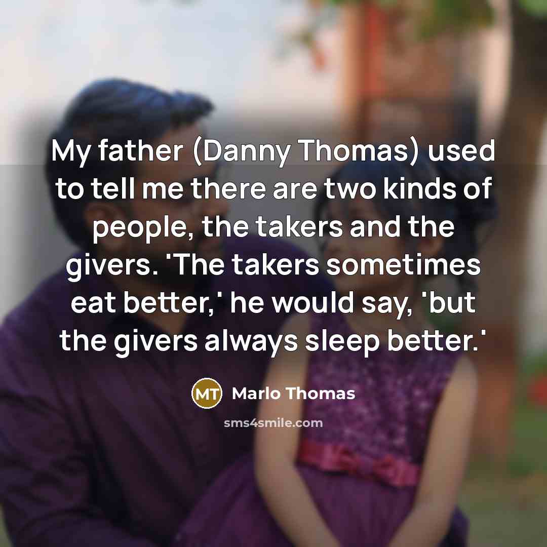 “My father (Danny Thomas) used to tell me there are…” quote by Marlo Thomas