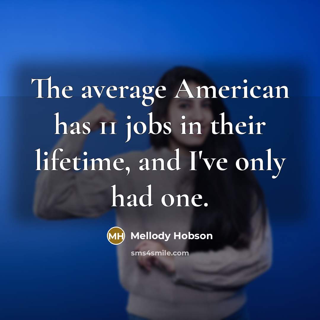“The average American has 11 jobs in their lifetime, and…” quote by Mellody Hobson