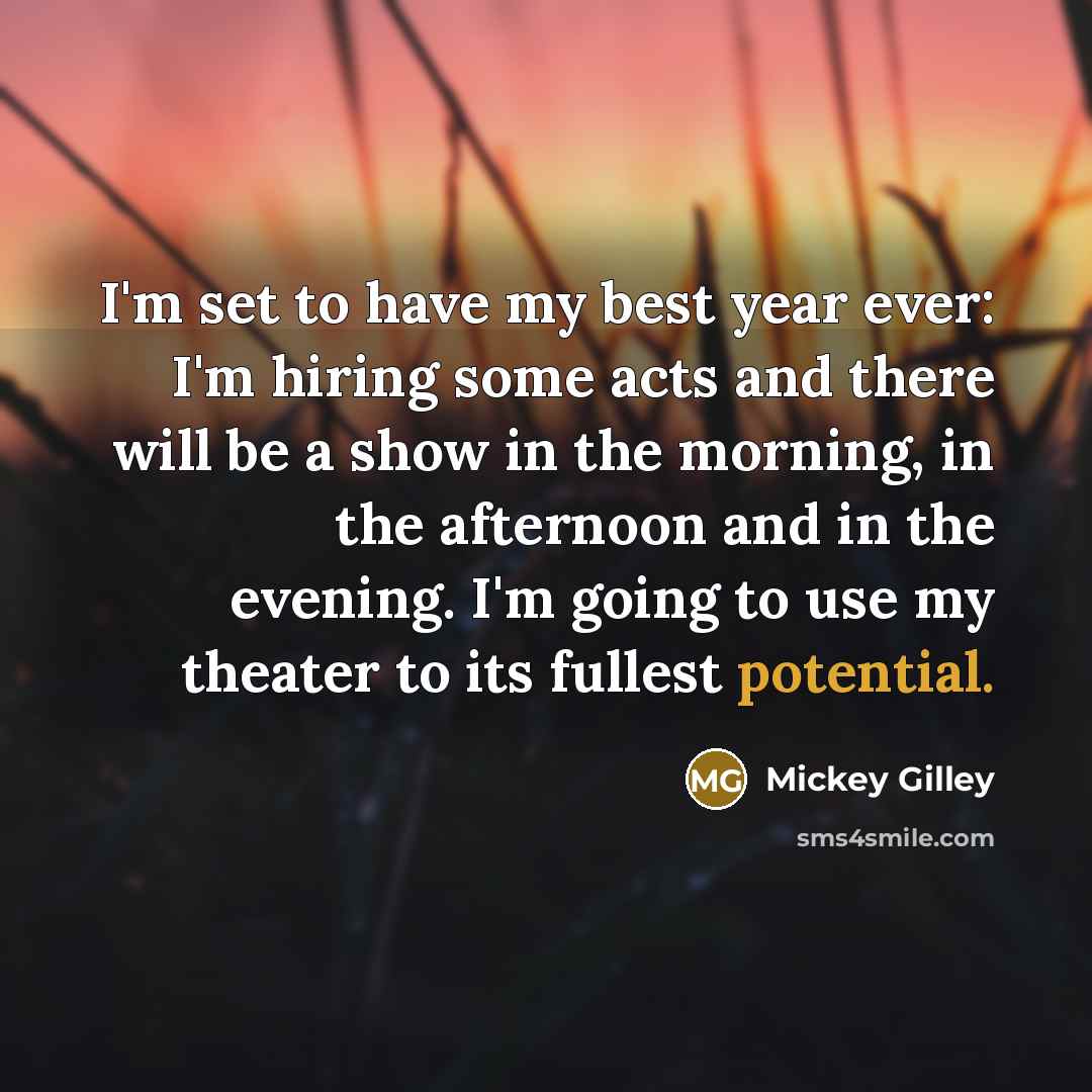 “I'm set to have my best year ever: I'm hiring…” quote by Mickey Gilley