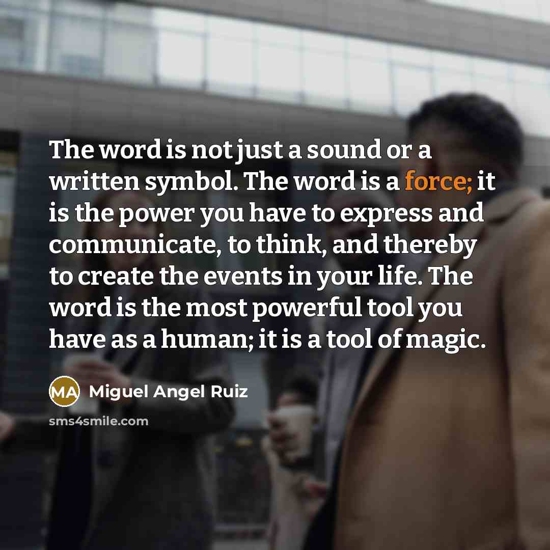 “The word is not just a sound or a written…” quote by Miguel Angel Ruiz