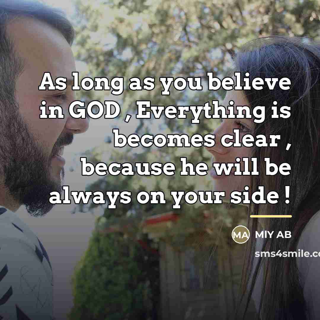 “As long as you believe in GOD , Everything is…” quote by MLY AB
