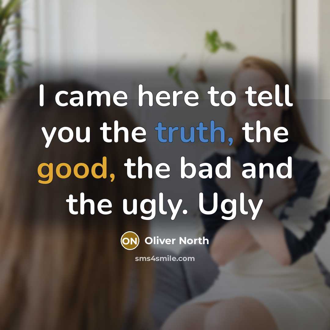 “I came here to tell you the truth, the good,…” quote by Oliver North