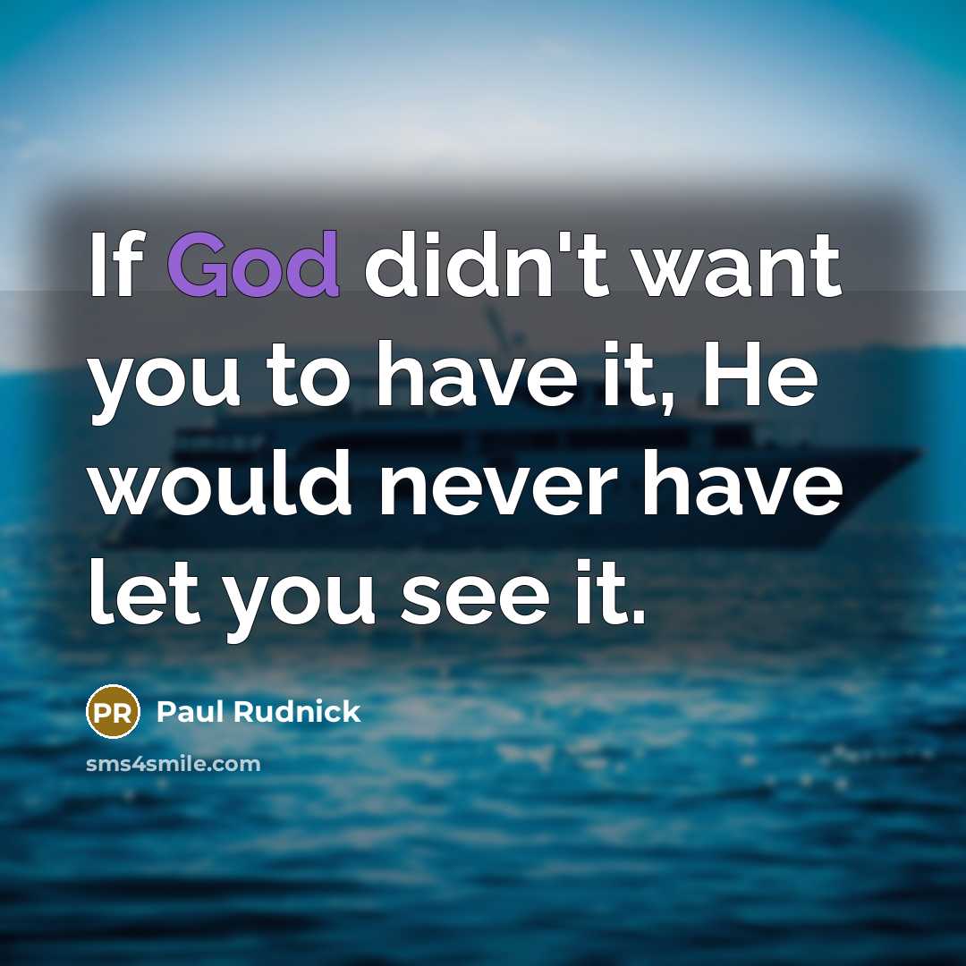 “If God didn't want you to have it, He would…” quote by Paul Rudnick
