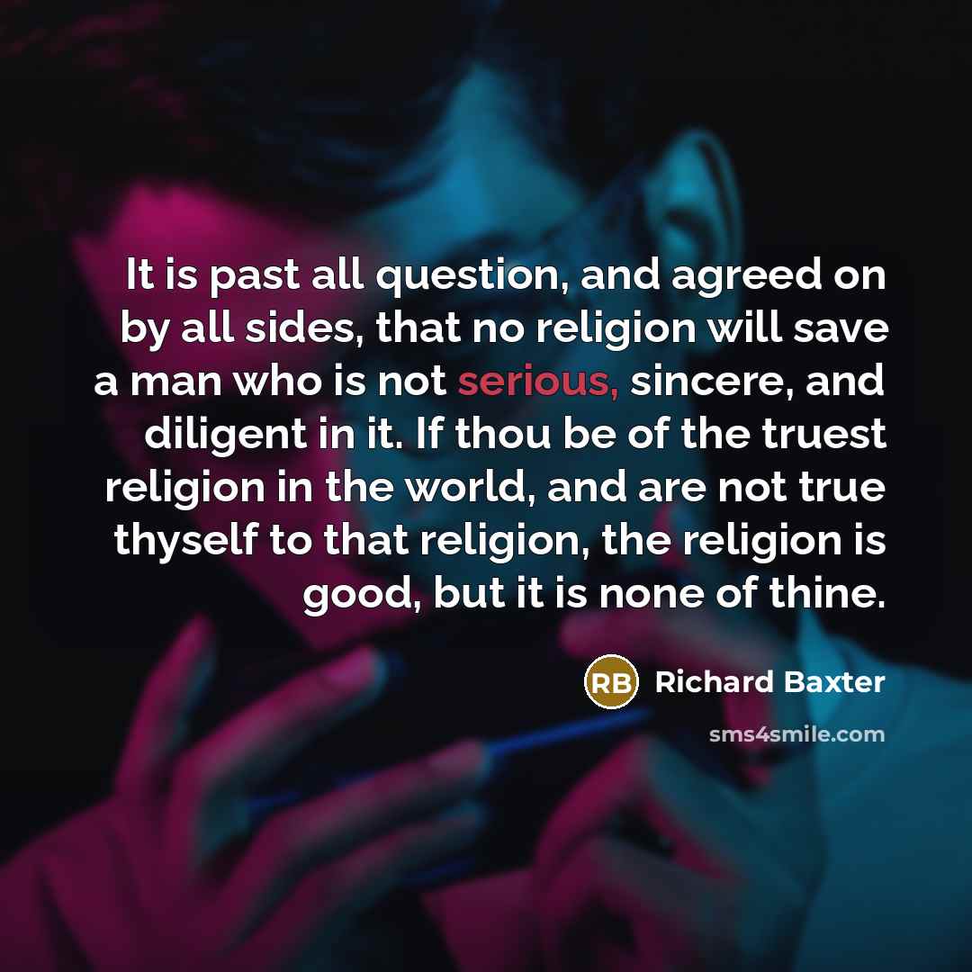 “It is past all question, and agreed on by all…” quote by Richard Baxter