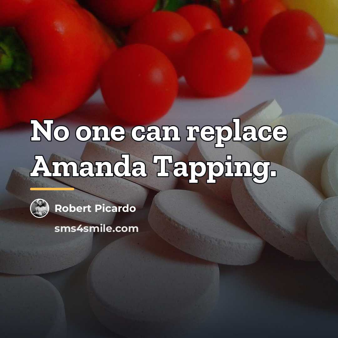 “No one can replace Amanda Tapping.…” quote by Robert Picardo