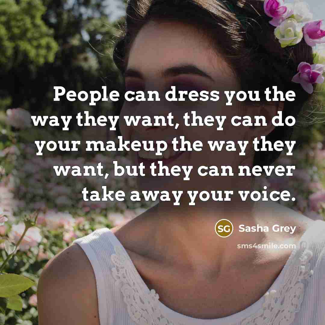 “People can dress you the way they want, they can…” quote by Sasha Grey
