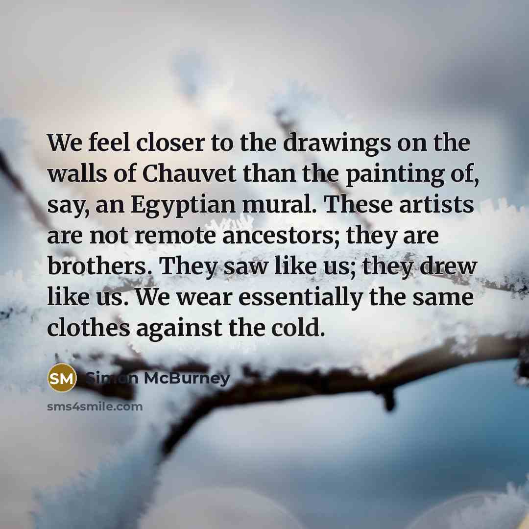 “We feel closer to the drawings on the walls of…” quote by Simon McBurney