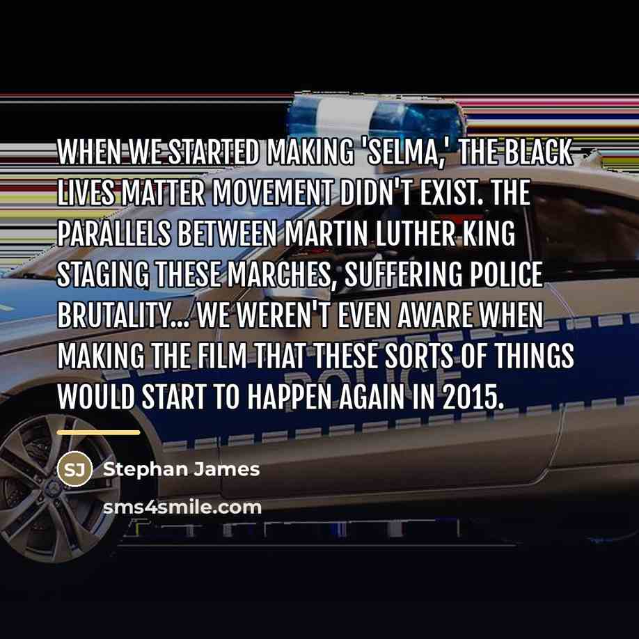 “When we started making 'Selma,' the Black Lives Matter movement…” quote by Stephan James