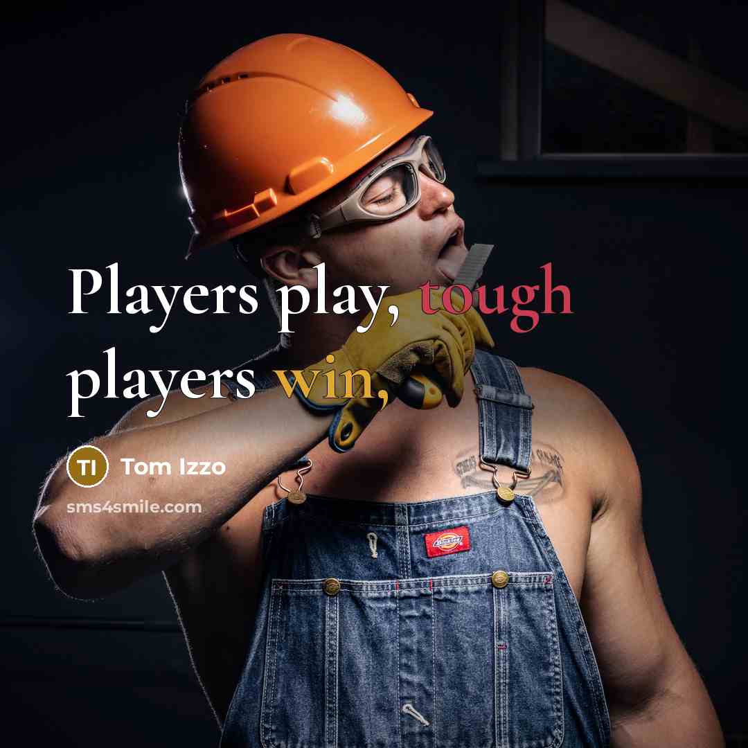 “Players play, tough players win,…” quote by Tom Izzo