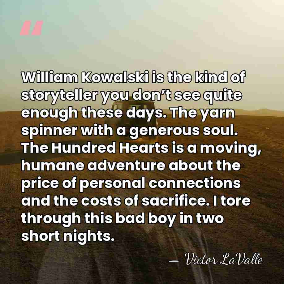 William Kowalski is the kind of storyteller you don’t see quite enough&hellip; - Victor LaValle