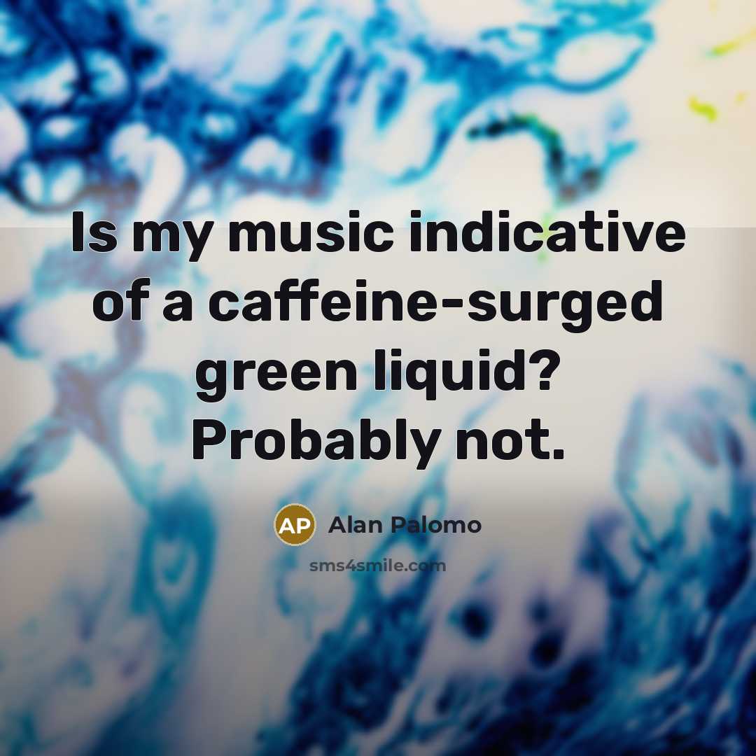 “Is my music indicative of a caffeine-surged green liquid? Probably…” quote by Alan Palomo