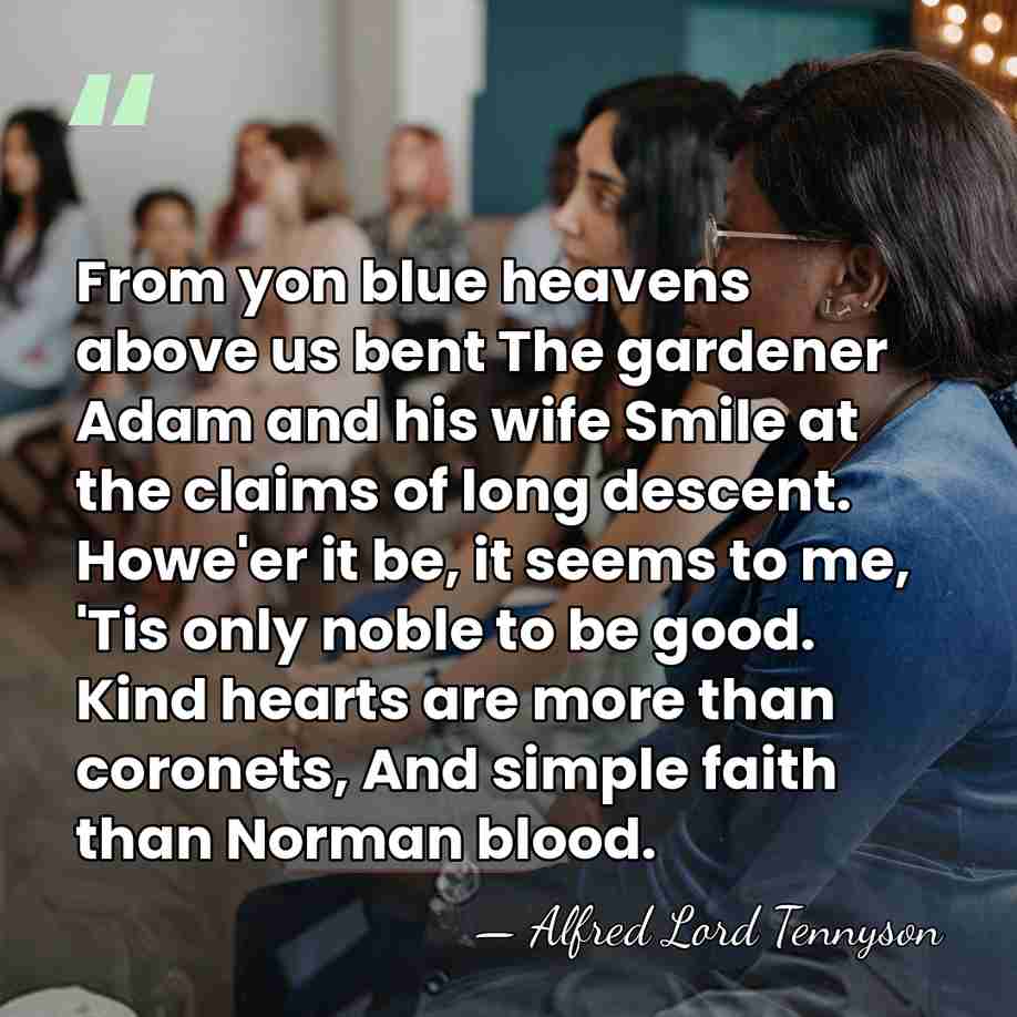 From yon blue heavens above us bent The gardener Adam and his&hellip; - Alfred Lord Tennyson