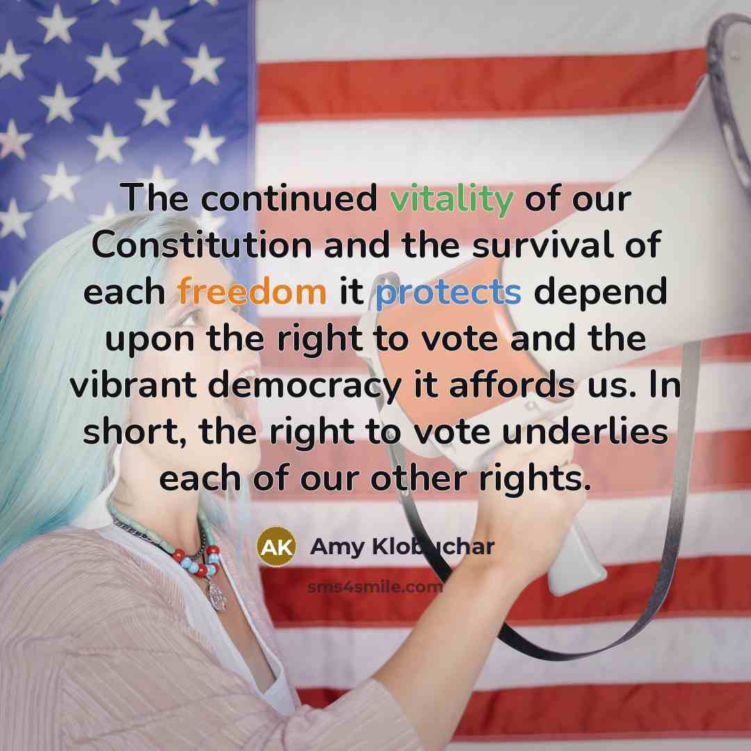 “The continued vitality of our Constitution and the survival of…” quote by Amy Klobuchar