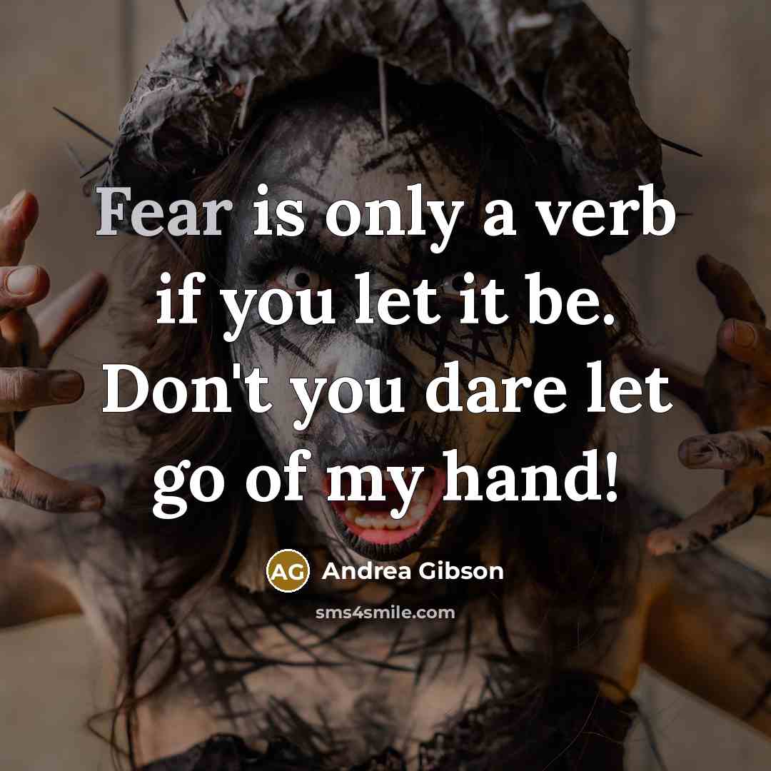 “Fear is only a verb if you let it be.…” quote by Andrea Gibson