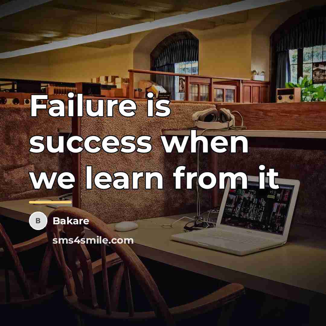 “Failure is success when we learn from it…” quote by Bakare