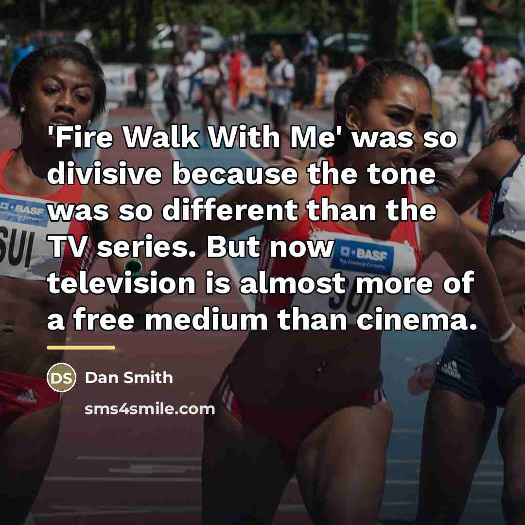 “'Fire Walk With Me' was so divisive because the tone…” quote by Dan Smith