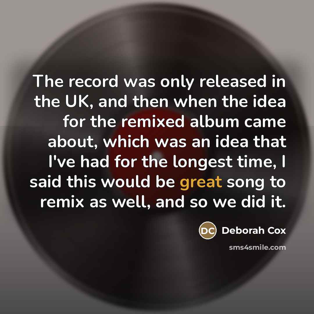 “The record was only released in the UK, and then…” quote by Deborah Cox