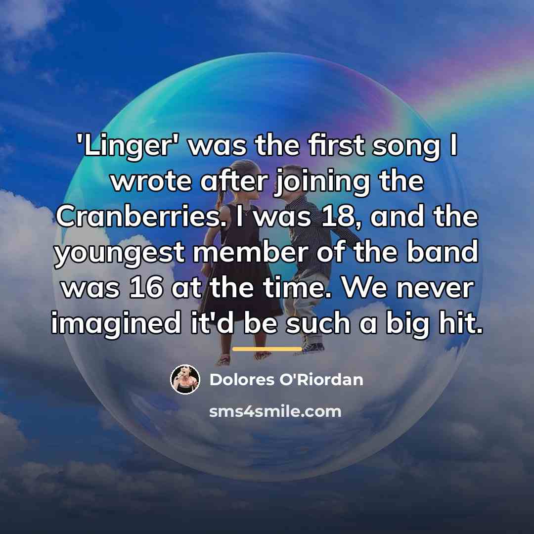 “'Linger' was the first song I wrote after joining the…” quote by Dolores O'Riordan