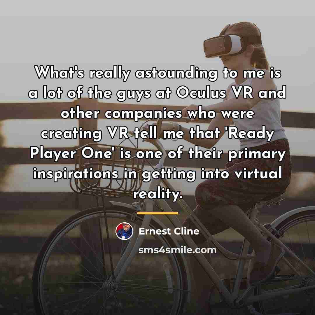 “What's really astounding to me is a lot of the…” quote by Ernest Cline