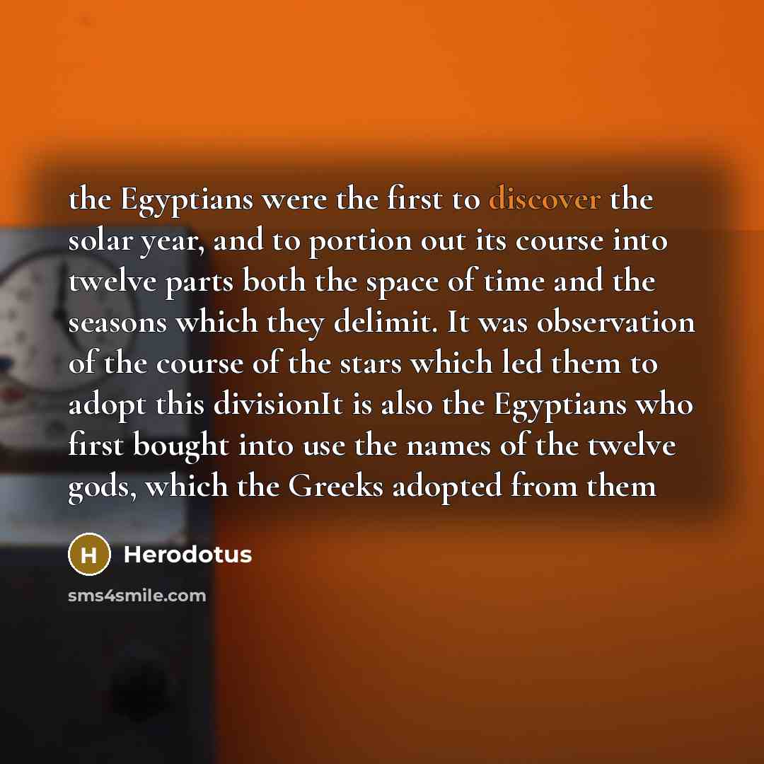 “the Egyptians were the first to discover the solar year,…” quote by Herodotus