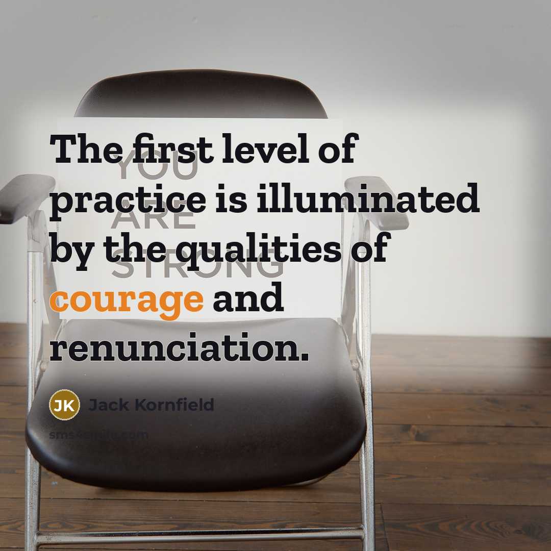 “The first level of practice is illuminated by the qualities…” quote by Jack Kornfield