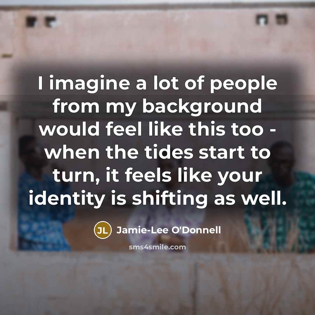 “I imagine a lot of people from my background would…” quote by Jamie-Lee O'Donnell