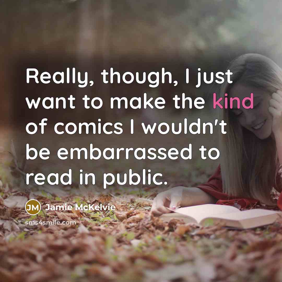 “Really, though, I just want to make the kind of…” quote by Jamie McKelvie