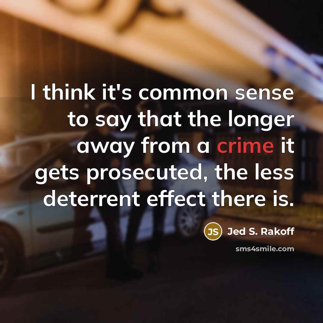 “I think it's common sense to say that the longer…” quote by Jed S. Rakoff