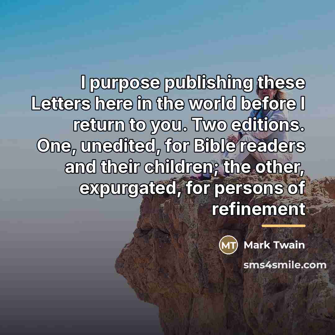 “I purpose publishing these Letters here in the world before…” quote by Mark Twain