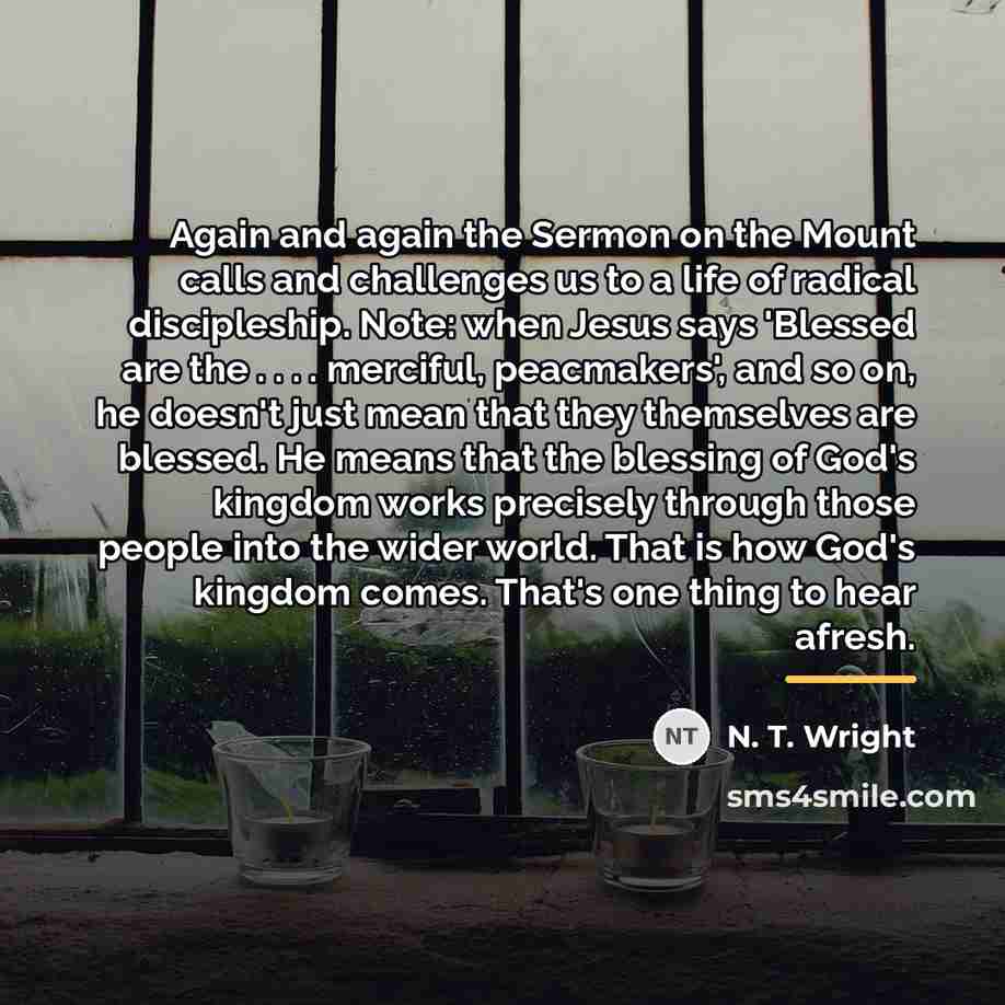 “Again and again the Sermon on the Mount calls and…” quote by N. T. Wright