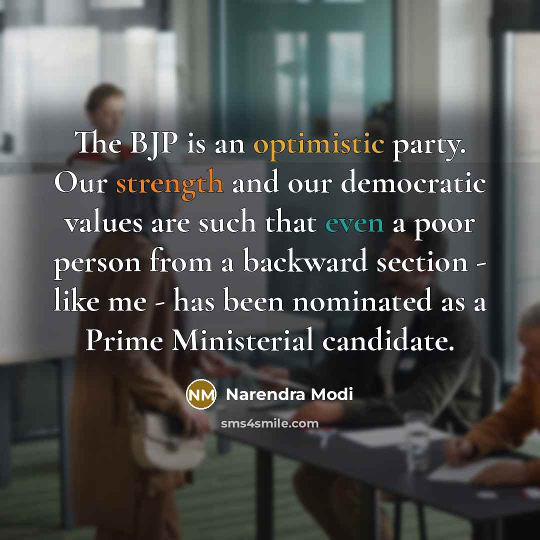 “The BJP is an optimistic party. Our strength and our…” quote by Narendra Modi