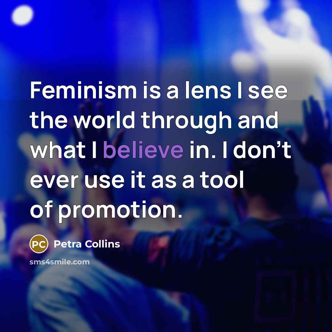 “Feminism is a lens I see the world through and…” quote by Petra Collins