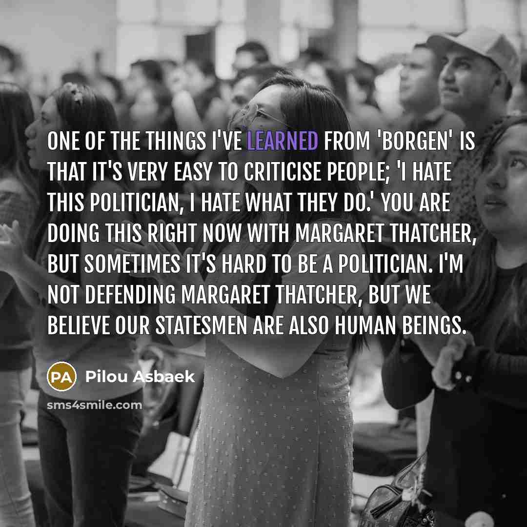“One of the things I've learned from 'Borgen' is that…” quote by Pilou Asbaek