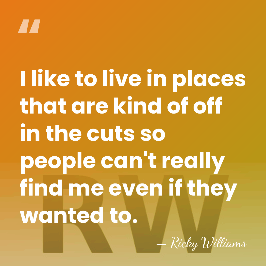 I like to live in places that are kind of off in&hellip; - Ricky Williams