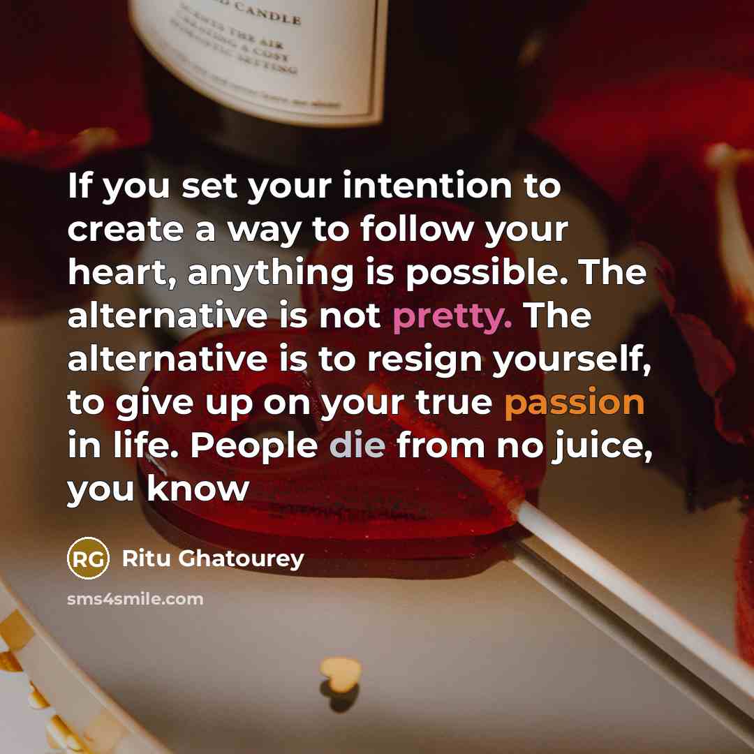 “If you set your intention to create a way to…” quote by Ritu Ghatourey