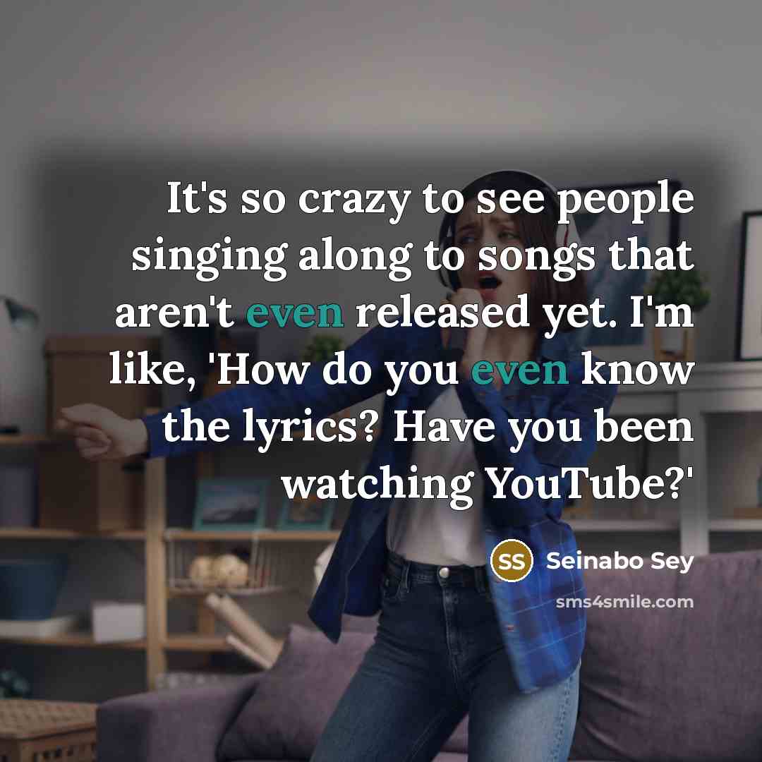 “It's so crazy to see people singing along to songs…” quote by Seinabo Sey