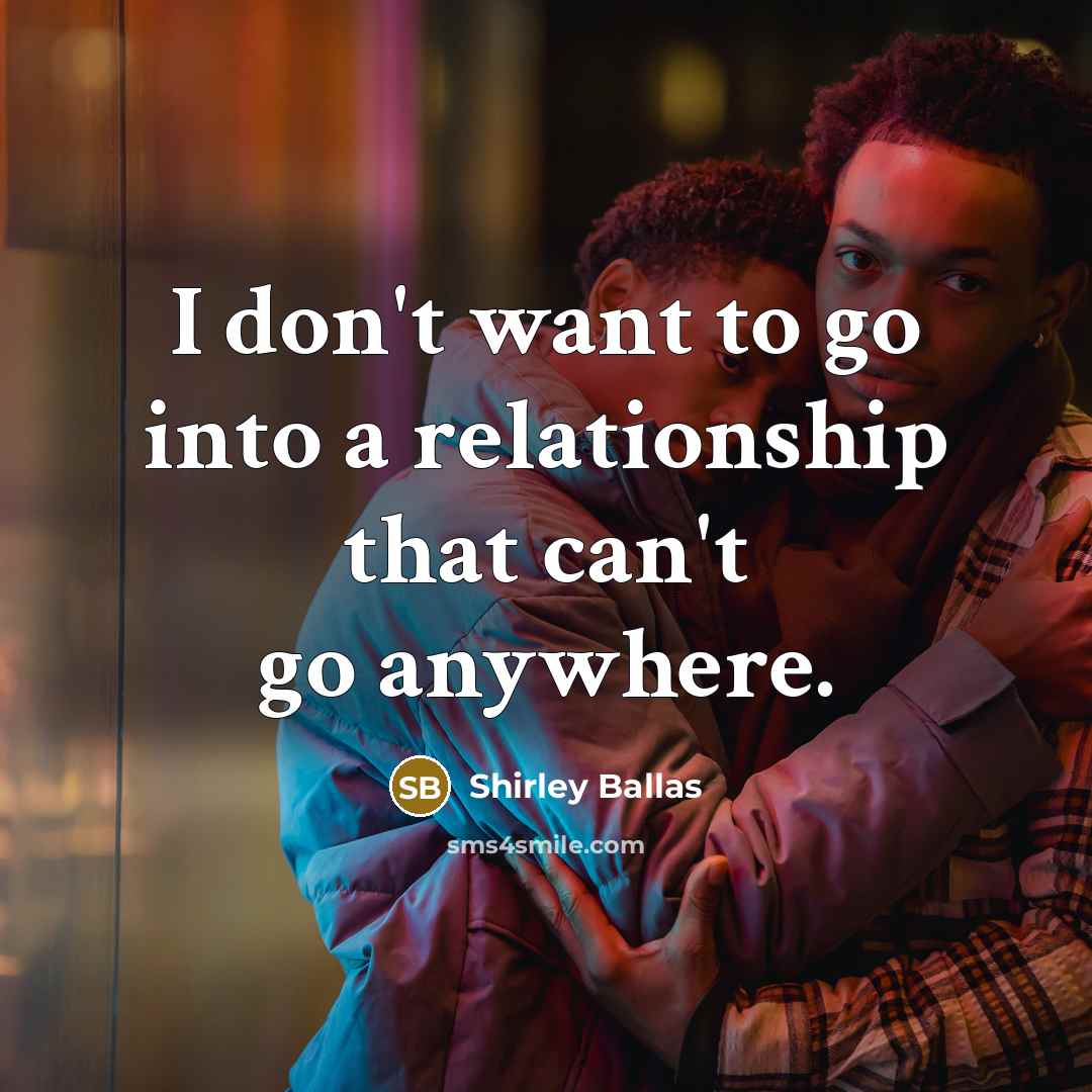 “I don't want to go into a relationship that can't…” quote by Shirley Ballas