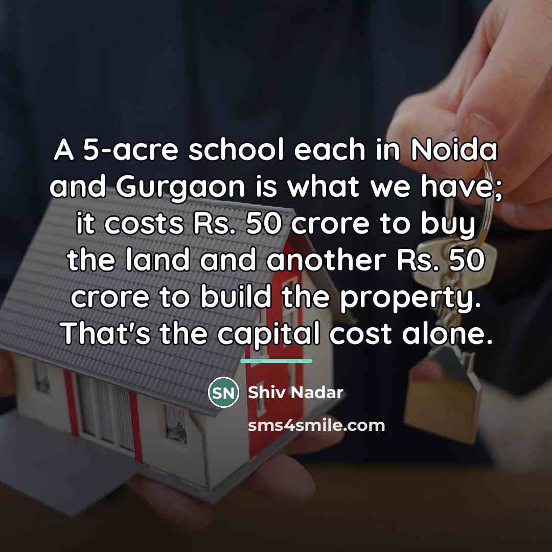 “A 5-acre school each in Noida and Gurgaon is what…” quote by Shiv Nadar